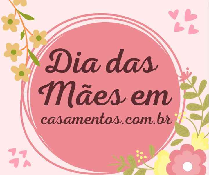 Dia das mães - A sua mãe ou a dele/dela?🌹🎁 - 1