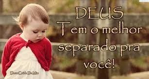 Deus tem o melhor