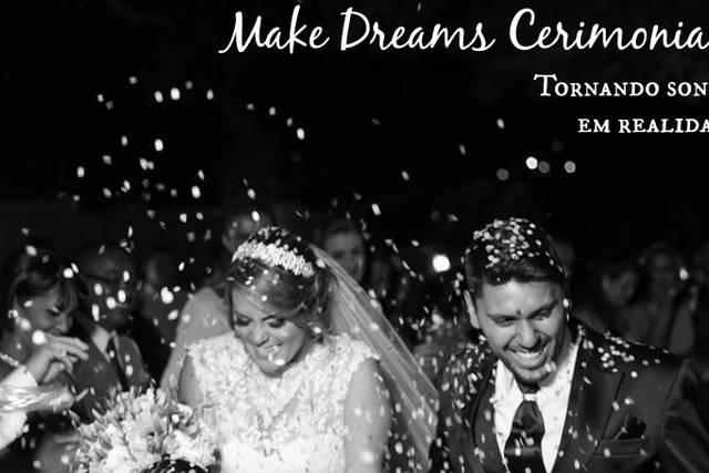 Make Dreams Cerimonial