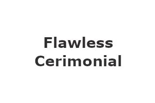 Flawless Cerimonial