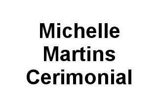 Michelle Martins Cerimonial