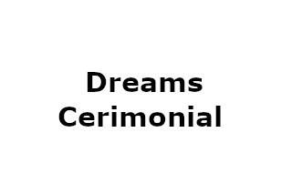 Dreams Cerimonial