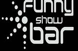 Funny Show Bar