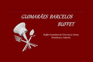 Guimarães e Barcelos Buffet