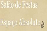 Salão de Festas Espaço Absoluto