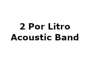 2 Por Litro Acoustic Band