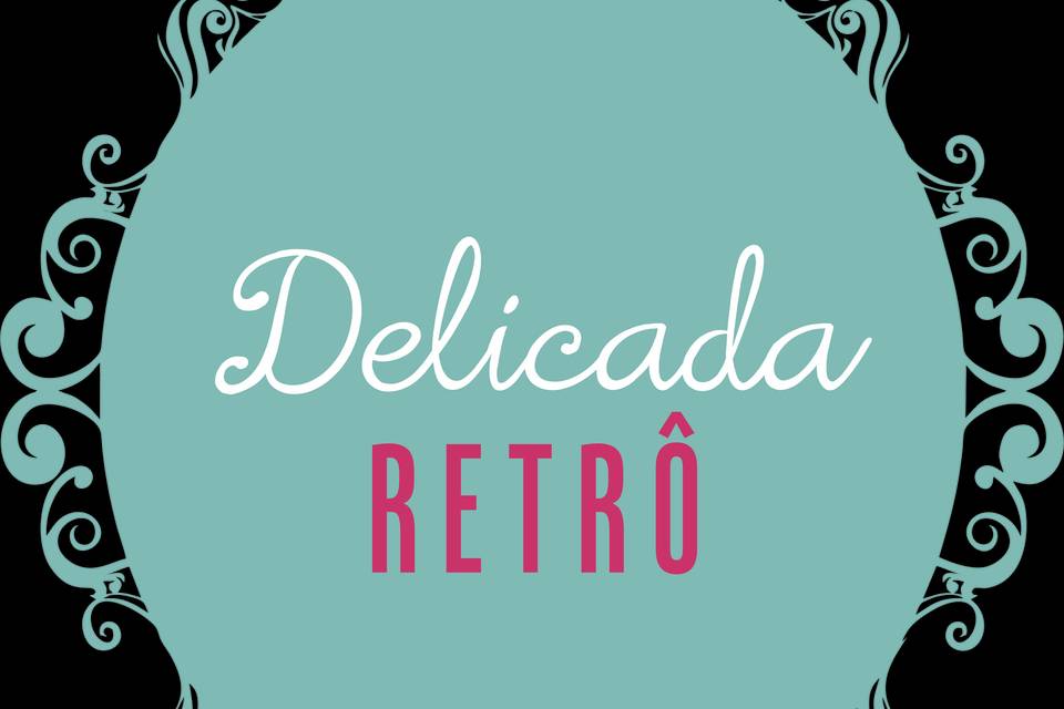 Delicada Retrô