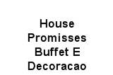 House Promisses Buffet e Decoração logo